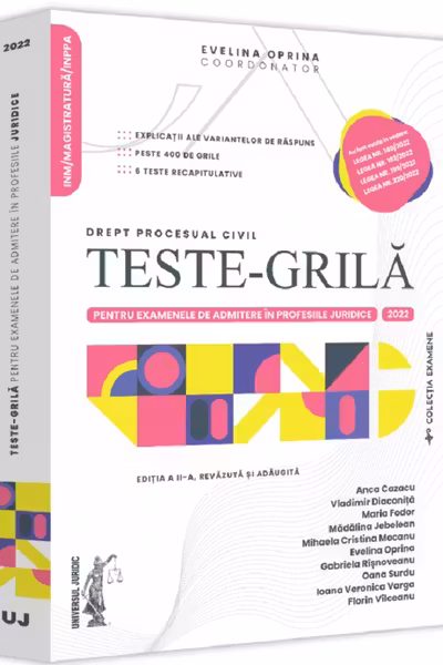 Teste-grilă pentru examenele de admitere în profesiile juridice. Drept procesual civil Ed.2