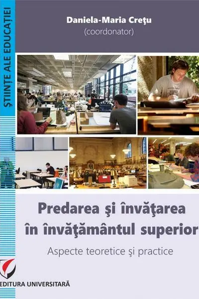 Predarea si invatarea in invatamantul superior. Aspecte teoretice si practice