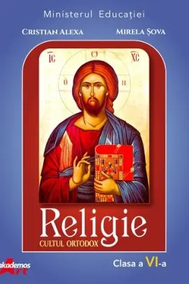 Religie. Cultul ortodox. Manual pentru clasa a 6-a