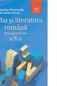 Limba si literatura romana. Manual pentru clasa a X-a