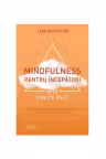 Mindfulness pentru începători în 10 minute pe zi