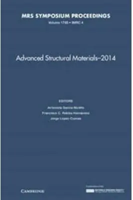 Advanced Structural Materials - 2014: Volume 1765 - Antonieta Garcia-Murillo, Francisco C. Robles Hernandez, Jorge Lopez-Cuevas
