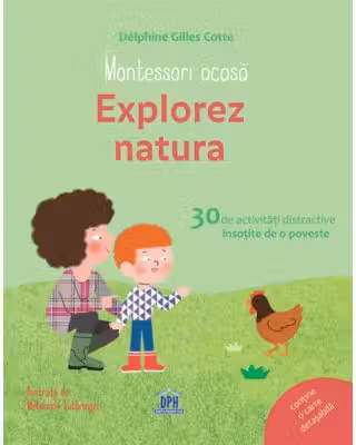 Montessori acasa. Explorez natura