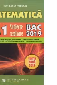 Matematica M1. Subiecte rezolvate. Bac 2019