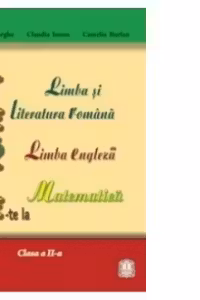 PregaTESTE-te la limba si literatura romana, limba engleza, matematica (clasa a II-a)