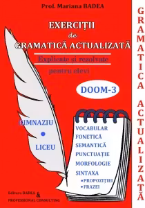 Exerciții de gramatică actualizată. Explicate și rezolvate pentru elevi. Doom 3