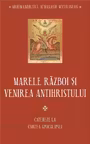 Marele razboi si venirea Antihristului