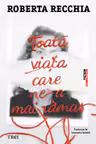 Toata viata care ne-a mai ramas