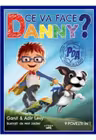 Ce va face Danny?