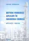 Metode numerice aplicate in ingineria chimica. Aplicatii Pascal
