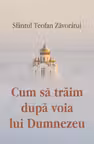 Cum să trăim după voia lui Dumnezeu