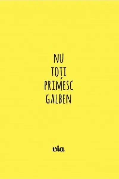 Nu toti primesc galben