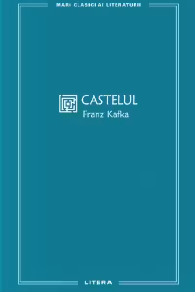MARI CLASICI AI LITERATURII. CASTELUL.