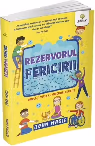 Rezervorul fericirii. Umpleti-va viata cu obiceiuri fericite
