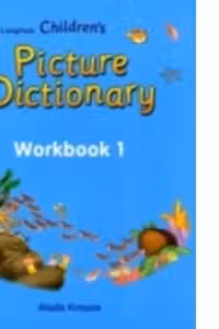 Longman Childrens Picture Dictionary Workbook 1