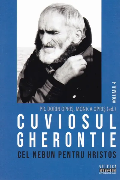 Cuviosul Gherontie cel nebun pentru Hristos Vol.4
