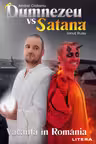 Dumnezeu vs. Satana. Vacanta in Romania
