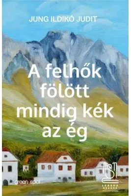 A felhok folott mindig kek az eg