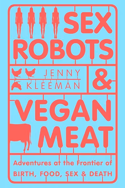 Sex Robots & Vegan Meat