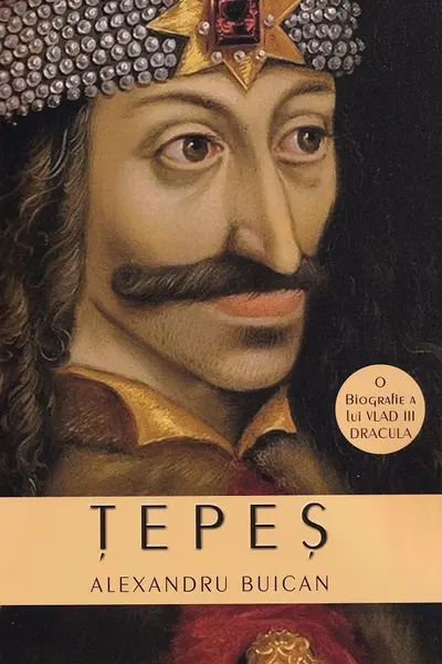 Țepeș. O biografie a lui Vlad III Dracula