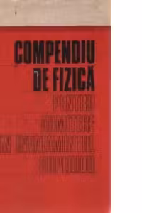 Compendiu de fizica pentru admitere in invatamintul superior