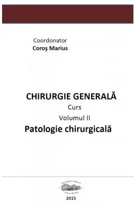 Chirurgie generala 2. Patologie chirurgicala volumul 2