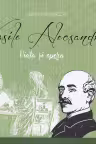 Vasile Alecsandri - Viata si opera
