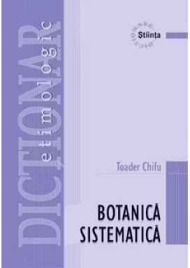Dictionar etimologic de botanica sistematica.