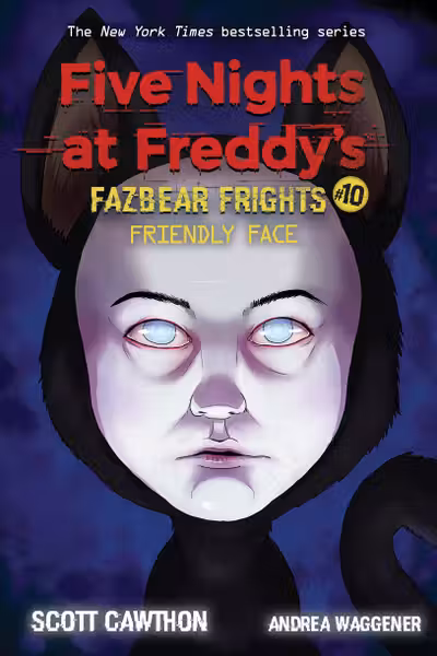 Five Nights at Freddy’s - Fazbear Frights #10: Friendly Face