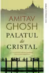 PALATUL DE CRISTAL. Amitav Ghosh
