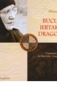 Bucurie, iertare si dragoste - Conferinta sustinuta la Alba Iulia, 14 aprilie 2005