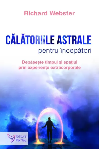 Calatoriile astrale pentru incepatori