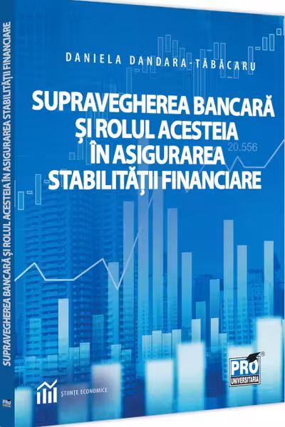 Supravegherea bancara si rolul acesteia in asigurarea stabilitatii financiare