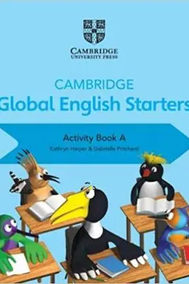 Cambridge Global English Starters Activity Book A - Kathryn Harper, Gabrielle Pritchard