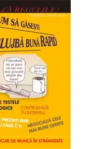 Incalca regulile! Cum sa gasesti o slujba rapid