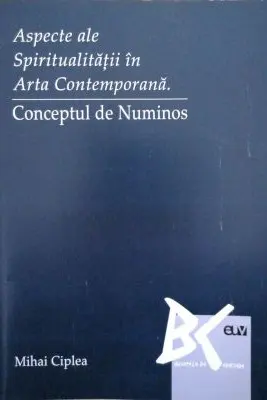 Aspecte ale spiritualitatii in arta contemporana. Conceptul de numinos