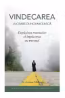 Vindecarea. Lucrare duhovniceasca