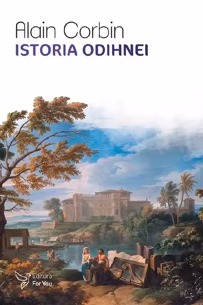 Istoria odihnei - Alain Corbin
