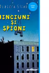Minciuni si spioni
