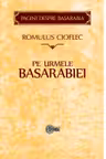 Pe urmele Basarabiei