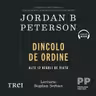 Dincolo de ordine. Alte 12 reguli de viață (audiobook)