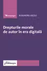 Drepturile morale de autor in era digitala