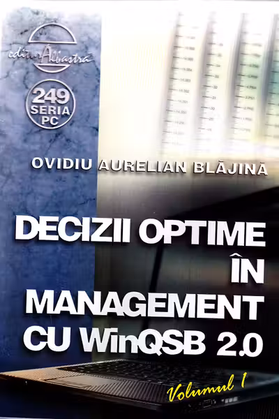 Decizii optime în management cu winqsb 2.0 vol.1