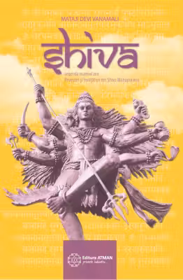 Shiva. Legenda marelui zeu, povestiri si invataturi din Shiva Mahapurana