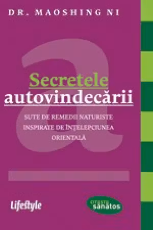 Secretele autovindecarii - Dr. Maoshing Ni