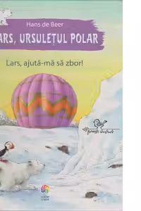 Lars, ursuletul polar. Lars, ajuta-ma sa zbor!