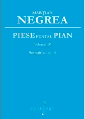 Piese pentru pian. Sonatina op. 8, volumul 4