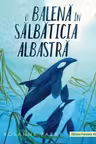 O balena in salbaticia albastra