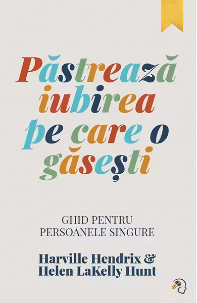 Pastreaza iubirea pe care o gasesti
