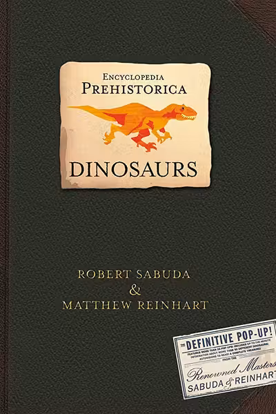 Encyclopedia Prehistorica Dinosaurs (A Pop-Up Book)